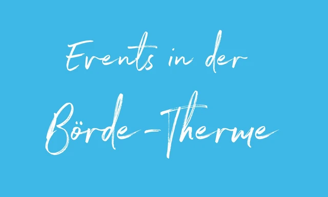 Events in der Börde Therme - Titelfoto