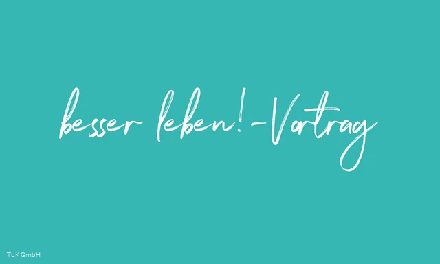 besser leben-Vorträge-Titelbild