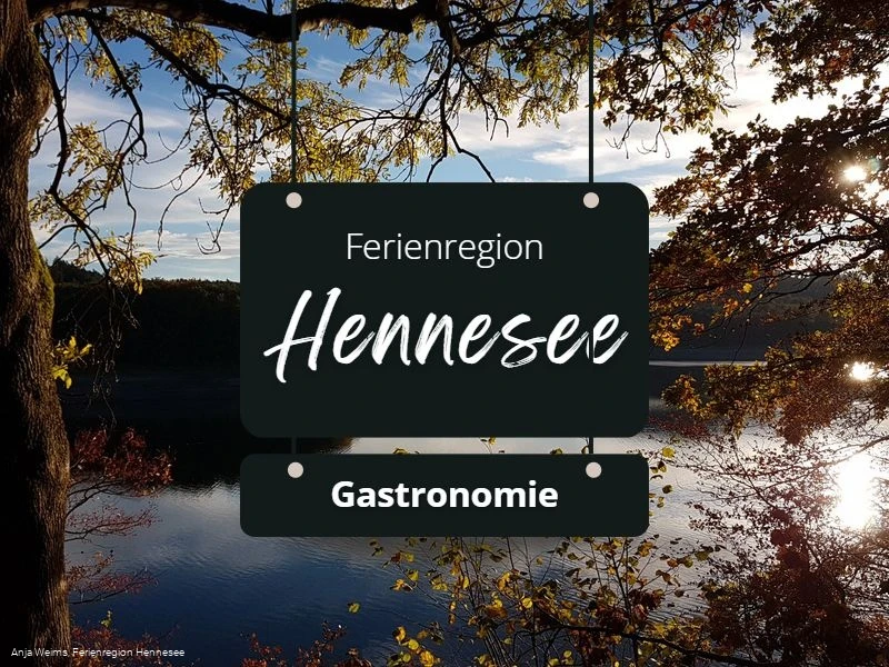 Gastronomie in der Ferienregion Hennesee Gastronomie in der Ferienregion Hennesee